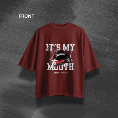 It’s My Mouth Oversized T-Shirt.
